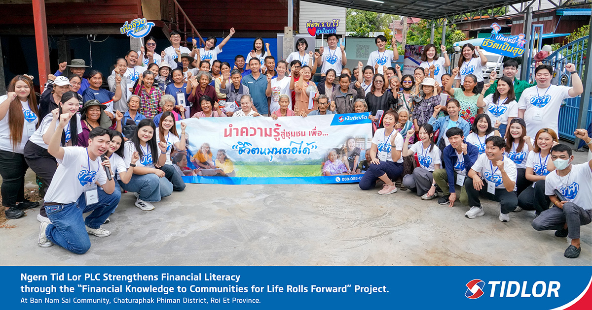 TIDLOR Delivers Financial Knowledge to Ban Nam Sai Community in Roi Et, Ensuring "Life Rolls Forward"